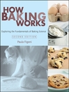 How Baking Works (eBook): Exploring the Fundamentals of Baking Science